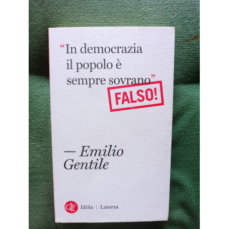 In democrazia il popolo è sempre sovrano" Falso!