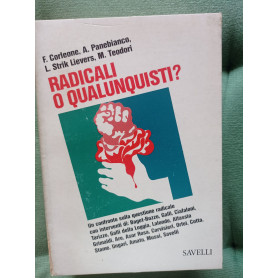 Radicali o qualunquisti?