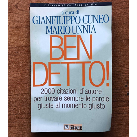 Ben detto.