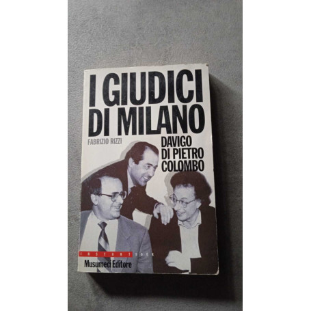 I giudici di Milano Davigo Di Pietro Colombo