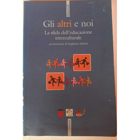 Gli altri e noi. La sfida dell'educazione interculturale