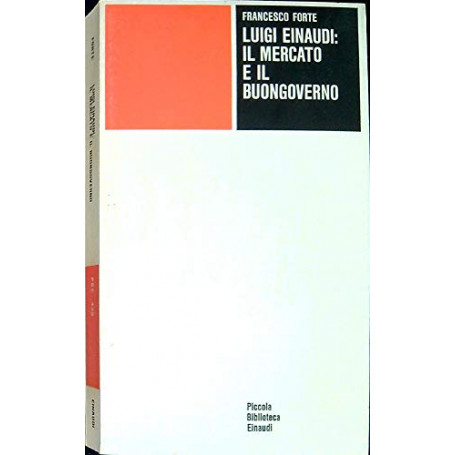 Luigi Einaudi: il mercato e il buongoverno