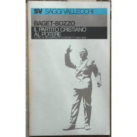 IL PARTITO CRISTIANO AL POTERE. LA DC DI DE GASPERI E DI DOSSETTI 1945/1954.