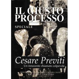 Il giusto processo. Cesare Previti un innocente chiamato colpevole. 11-12 Apr. - Guig. 2004Librisaggi Il giusto processo. Cesare Previti un innocente chiamato colpevole. 11-12 Apr. - Guig. 2004Librisaggi