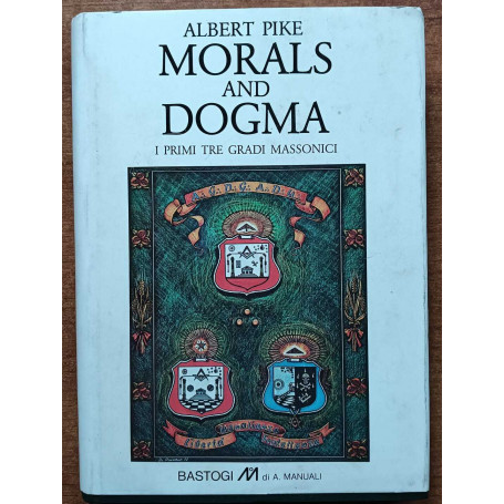 Morals Dogma and clausen's commentaries. I primi tre gradi massonici