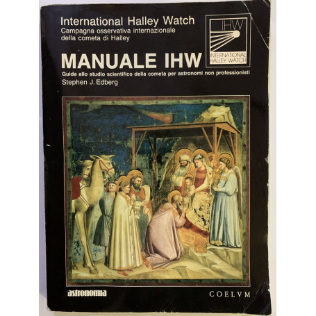 Manuale IHW. Guida allo Studio Scientifico della Cometa per Astronomi.