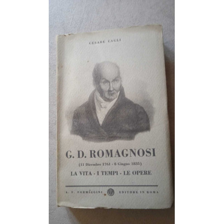 G.D Romagnosi ( 11 dicembre 1761- 8 giugno 1835) La vita i tempi le opere