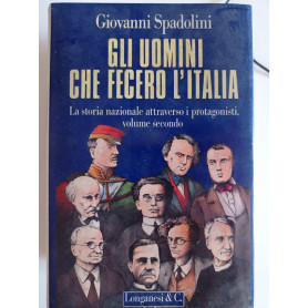 Gli uomini che fecero l'Italia (Vol. 2)