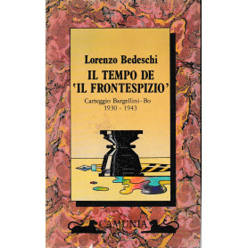 Il tempo de «Il frontespizio». Carteggio Bargellini - Bo (1930-1943)Librisaggi Il tempo de «Il frontespizio». Carteggio Bargellini - Bo (1930-1943)Librisaggi