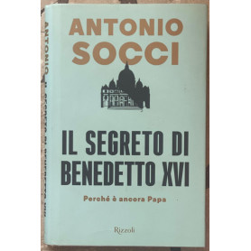 Il segreto di Benedetto XVI. Perché è ancora papaLibrisaggi Il segreto di Benedetto XVI. Perché è ancora papaLibrisaggi