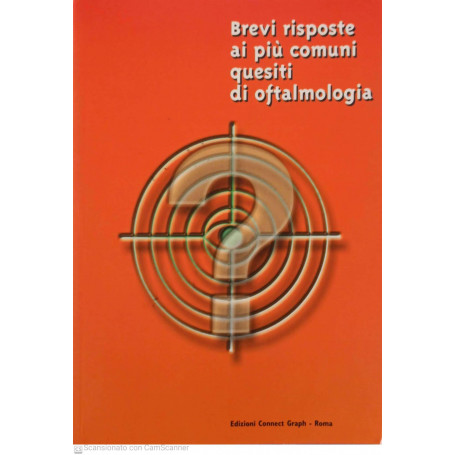 Brevi risposte ai più comuni quesiti di oftalmologia