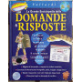 La Grande Enciclopedia delle DOMANDE E RISPOSTE