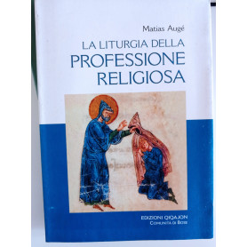 La liturgia della professione religiosa. Dal rituale tipico ai rituali particolari