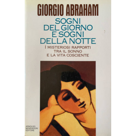 Sogni del giorno e sogni della notte. I misteriosi rapporti tra il sonno e la vita cosciente