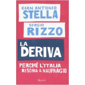 La deriva. Perché l'Italia rischia il naufragio