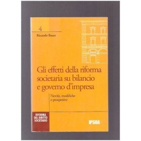 Gli effetti della riforma societaria su bilancio e governo d'impresa. Novità modifiche e prospettive