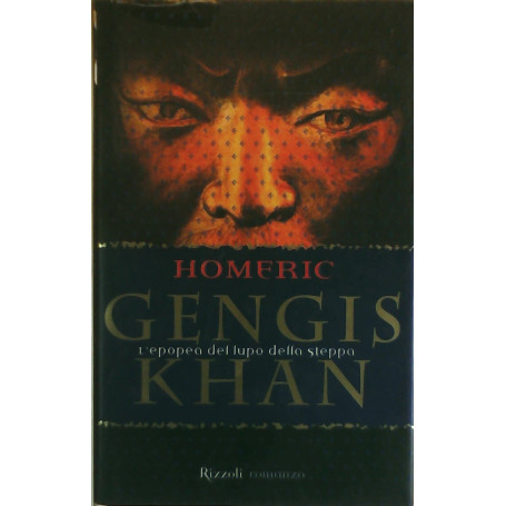 Gengis Khan. L'epopea del lupo della steppa