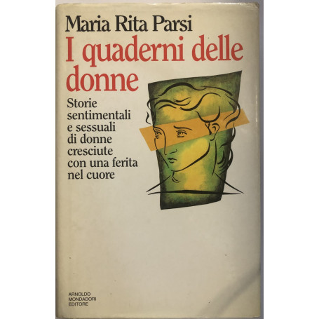 I quaderni delle donne. Storie sentimentali e sessuali di donne cresciute con una ferita nel cuore
