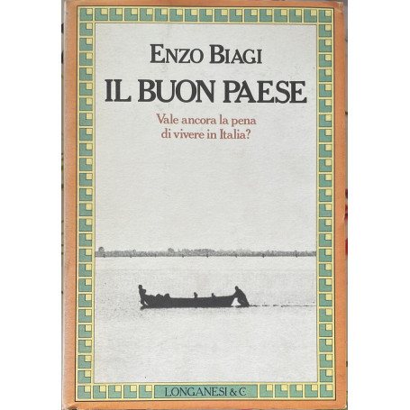 Il buon paese. Vale ancora la pena di vivere in Italia?