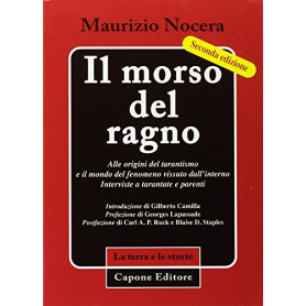Il morso del ragno. Alle origini del tarantismo e il mondo del fenomeno vissuto dall'interno : interviste a tarantate e parentiLibrisaggi