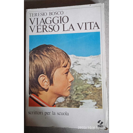 Viaggio verso la vita. Scrittori per la Scuola