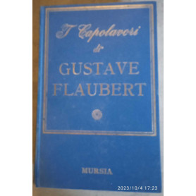 I capolavori di Gustave Flaubert