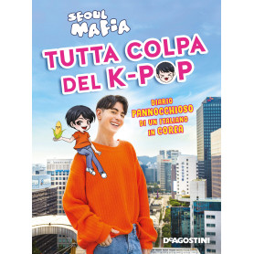 Tutta colpa del K-pop. Diario pannocchioso di un italiano in Corea