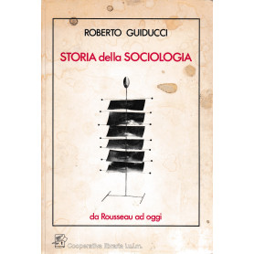 Storia della Sociologia. Da Rousseau ad oggi