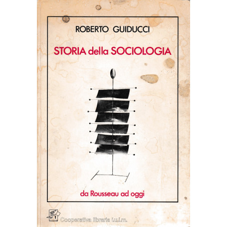 Storia della Sociologia. Da Rousseau ad oggi