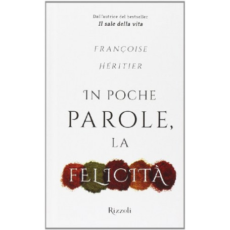 In poche parole la felicità