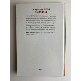 Lo spazio-tempo quantistico. Alla ricerca di una teoria del tutto