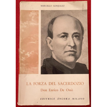 La forza del sacerdozio Don Enrico De Ossò