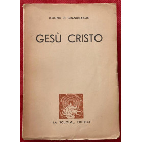 Gesù Cristo. La sua persona il suo messaggio le proveLibrisaggi