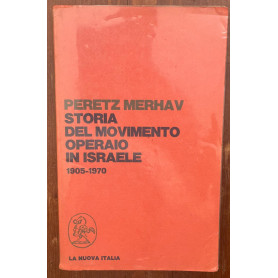 Storia del movimento operaio in Israele: 1905-1970.