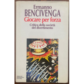 Giocare per forza. Critica della società del divertimento