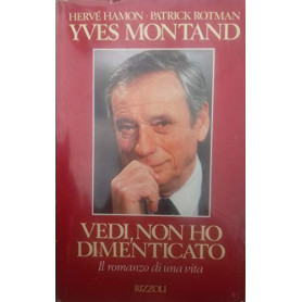 Vedi non ho dimenticato. Il romanzo di una vita