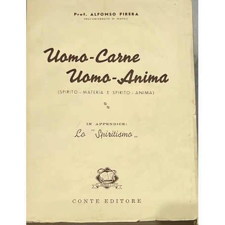 Uomo-Carne Uomo-Anima (Spirito-materia e spirito-anima)