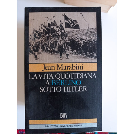 la vita quotidiana a Berlino sotto Hitler