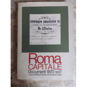 Roma capitale: documenti 1870 vol.1