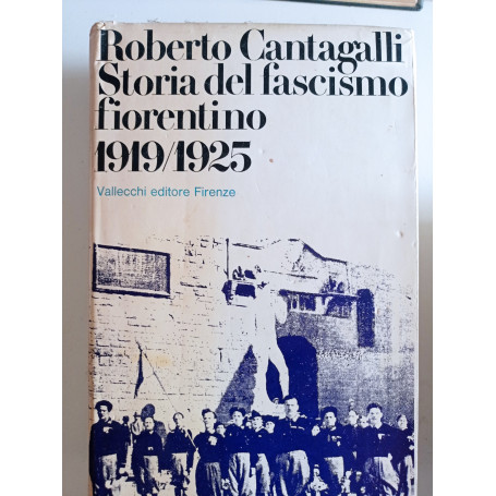 Storia del fascismo fiorentino 1919/1925