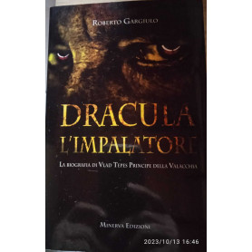 Dracula l'impalatore. La biografia di Vlad Tepes principe della Valacchia