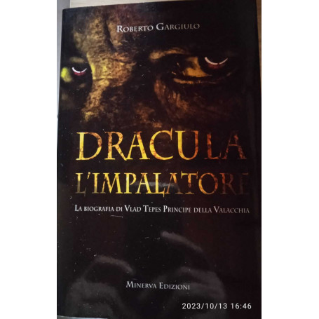 Dracula l'impalatore. La biografia di Vlad Tepes principe della Valacchia