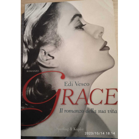 Grace. Il romanzo della sua vita