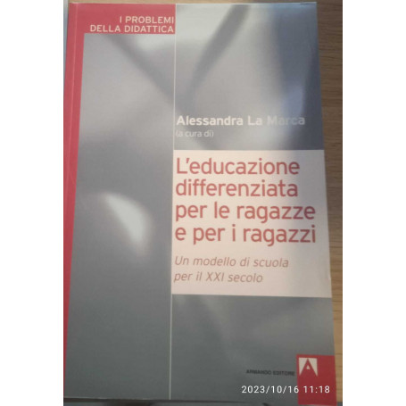 L'educazione differenziata per le ragazze e per i ragazzi. Un modello di scuola per il XXI secolo
