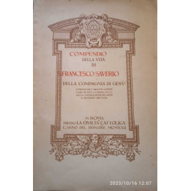 Compendio della vita di S. Francesco Saverio della Compagnia di GesùLibrisaggi