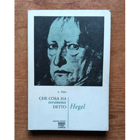 Che cosa ha veramente detto Hegel