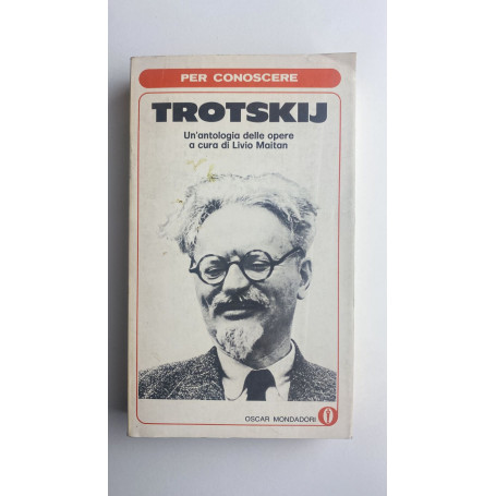 Trotskij Un'antologia delle opere a cura di Livio Maitan