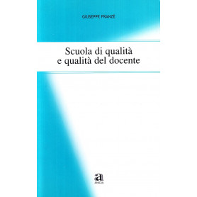 Scuola di qualità e qualità dei docenti