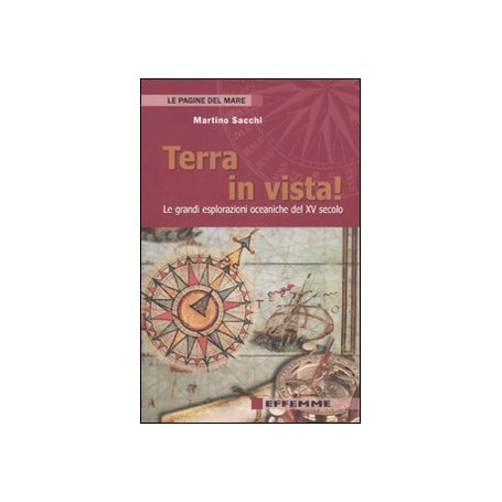 Terra in vista! Le grandi esplorazioni oceaniche del XV secolo