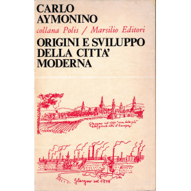 Origini e sviluppo della città  moderna